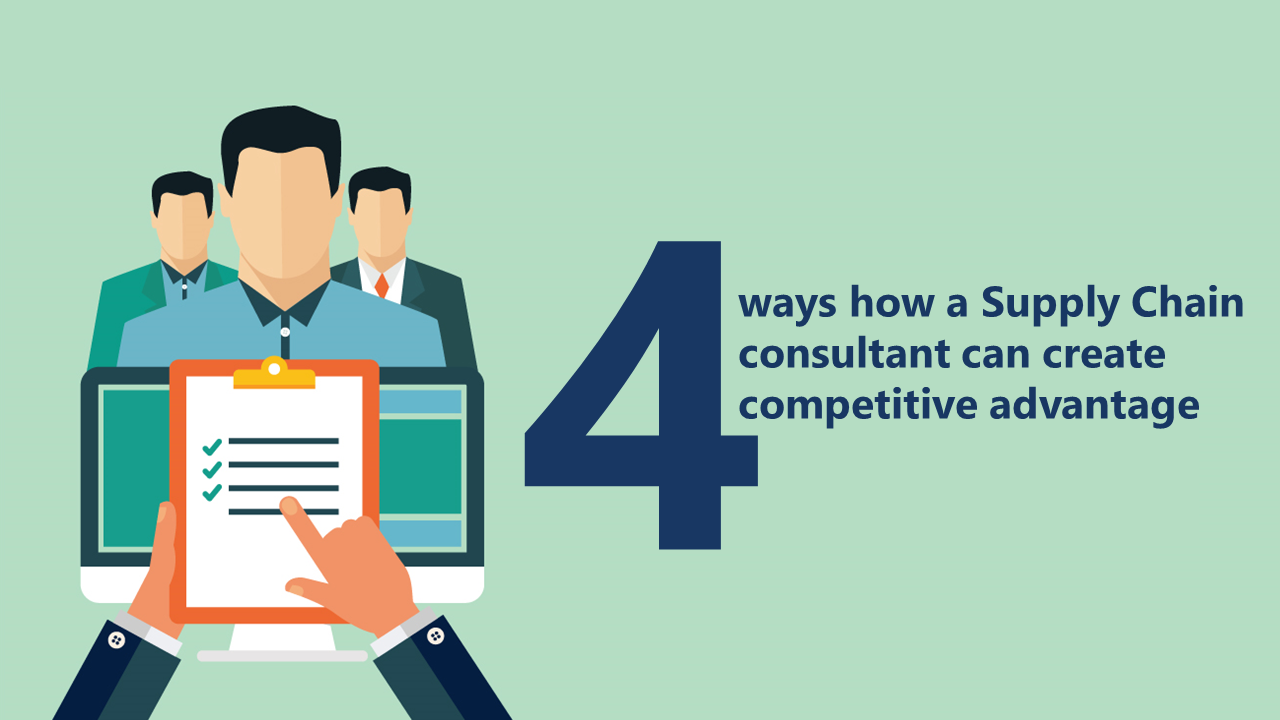 How A Supply Chain Consultant Can Create Competitive Advantage